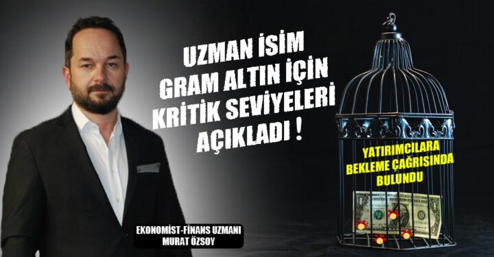 Mayıs ayı tahminlerinin tamamı gerçekleşen Finas Uzmanı Murat Özsoy gram altın için kritik seviyeleri açıkladı