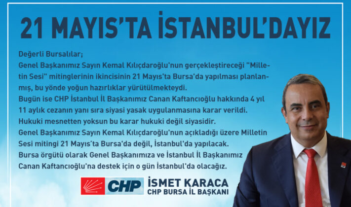 “Milletin Sesi Mitingi” 21 Mayıs’ta Bursa’da değil İstanbul’da olacak