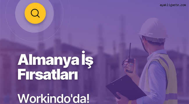 WORKINDO İLE ALMANYA’DA İŞ FIRSATLARI