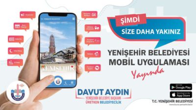 YENİŞEHİR ŞİMDİ SİZE DAHA YAKIN