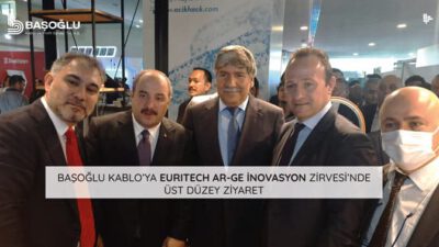 AŞOĞLU KABLO’YA EURITECH AR-GE İNOVASYON ZİRVESİ’NDE ÜST DÜZEY ZİYARET