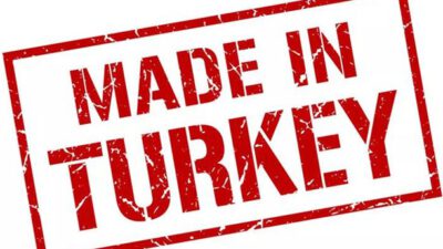 “MADE IN TÜRKİYE” DAMGASI, TÜRKİYE’NİN REKABETÇİ GÜCÜNÜ ARTIRIR