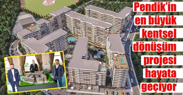 Siltaş Yapı Pendik’in en büyük kentsel dönüşüm projesini hayata geçiriyor