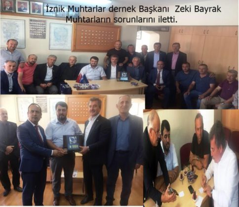 Çelik İznik muhtarlar derneğine hayırlı olsun ziyaretinde bulundu