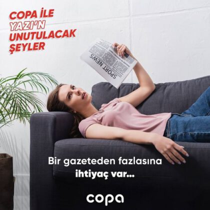 COPA İLE ŞİKAYETLERİNİZİ  “YAZIN, UNUTUN”
