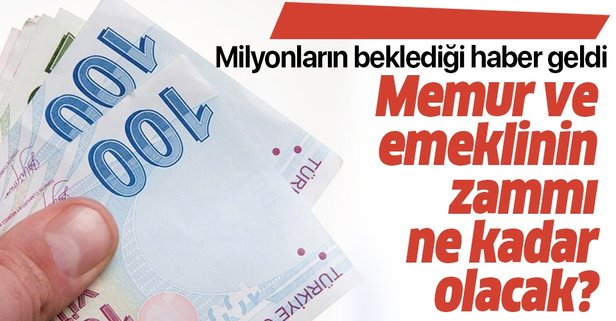 Memur ve emeklilerin zam oranı belli oldu
