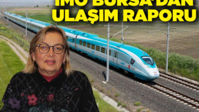 İMO BURSA ŞUBE, DEMİRYOLU PROJELERİNİ DEĞERLENDİRDİ, BURSA ULAŞIM RAPORUNU AÇIKLADI!