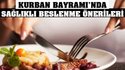 Kurban Bayramında Sağlıklı Beslenme