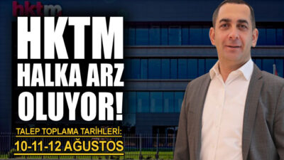 HKTM halka arz oluyor!