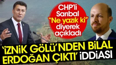 Bilal Erdoğan’ın keyfi için İznik Gölü tarumar edildi!