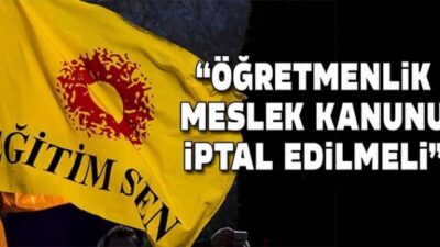 Öğretmenlik meslek kanunu iptal edilmelidir!