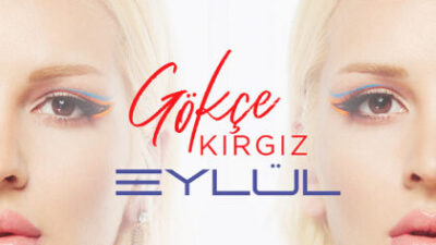 GÖKÇE KIRGIZ’dan 13. single “EYLÜL”