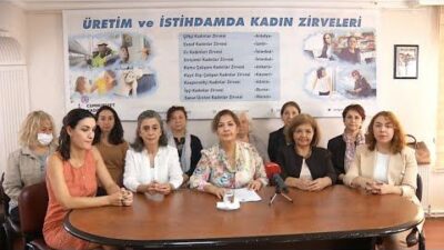 Üretimde ve İstihdamda Kadın Zirveleri “Kadının Devrimi Üretimdedir!”