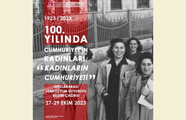 “100. YILINDA CUMHURİYET’İN KADINLARI/ ‘KADINLARIN CUMHURİYETİ’”  ULUSLARARASI SEMPOZYUMU