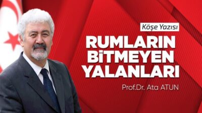 Ata Atun Yazdı; Rumların Bitmeyen Yalanları!