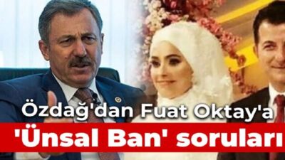 Özdağ, Fuat Oktay’a sordu: ‘Rüşvet, yolsuzluk’ iddialarıyla hakkında dava açılan Ünsal Ban’ın atanmasına kim referans oldu?