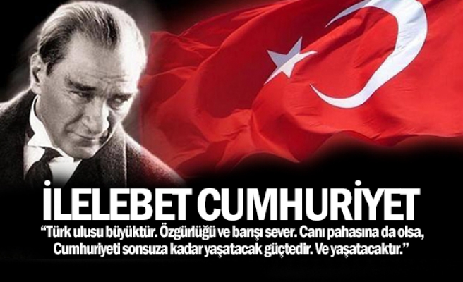 İLELEBET CUMHURİYET!