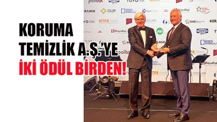 KORUMA TEMİZLİK A.Ş.’YE İKİ ÖDÜL BİRDEN!