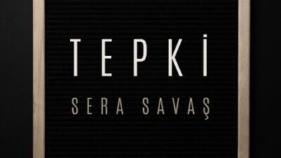 SERA SAVAŞ “TEPKİ” İLE DİKKAT ÇEKİYOR