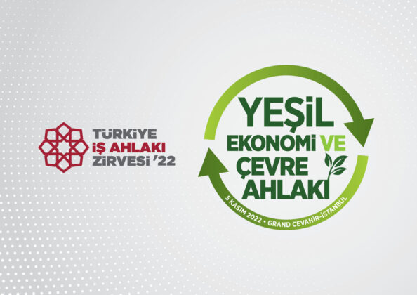 Türkiye İş Ahlakı Zirvesi’22 Sonuç Bildirgesi Açıklandı…