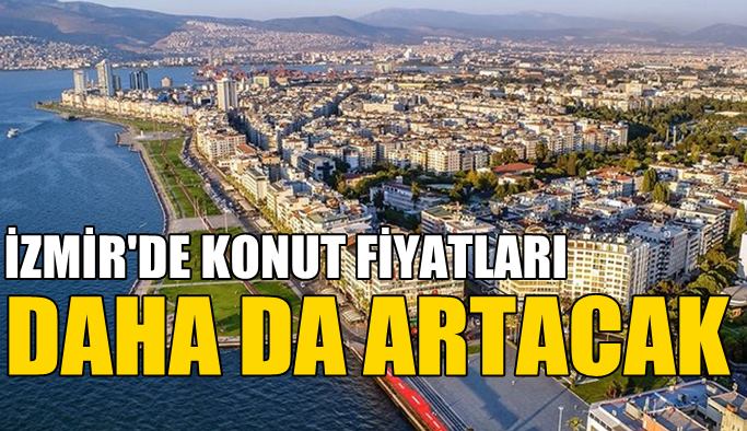 İzmir’de Konut Talebi Artıyor; Fiyatlar Yükselmeye Devam Ediyor