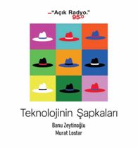 BANU ZEYTİNOĞLU ve MURAT LOSTAR’IN  HERKESİ İLGİLENDİREN  EĞLENCELİ SİBER GÜVENLİK PROGRAMI “TEKNOLOJİNİN ŞAPKALARI”,  HER PAZARTESİ SABAHI  AÇIK RADYO’DA!