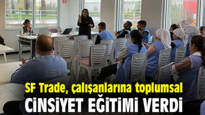 SF Trade’den Çalışanlarına Yönelik Farkındalık Semineri