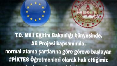 Cüneyt Bülent Şeker Yazdı; PIKTES PROJESİNDE GÖREVLİ (Sözleşmeli) ÖĞRETMENLER KADRO İSTİYOR.