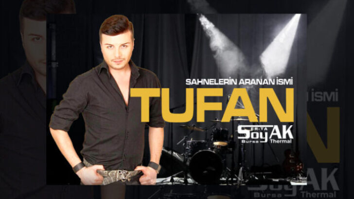 EĞLENCEDE ‘TUFAN’ ESİYOR..!!