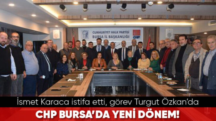 CHP’DE YENİ BURSA İL BAŞKANI TURGUT ÖZKAN