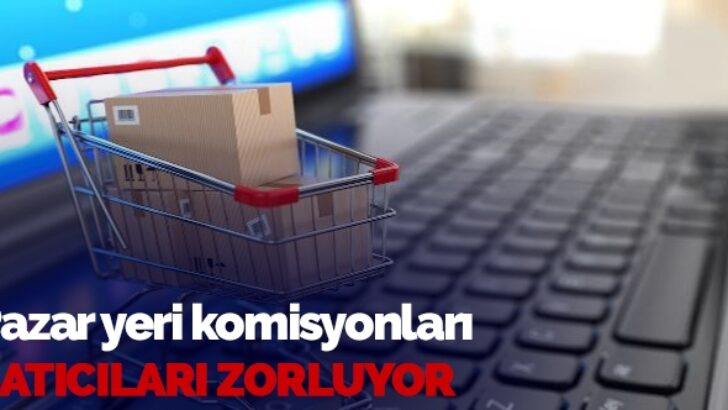 Pazaryeri komisyonları satıcıları zorluyor