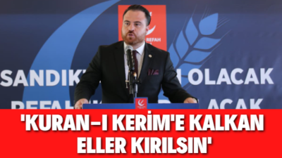 Yeniden Refah Partisi Gençlik Kolları; KURAN-I KERİM’E UZANAN ELLER KIRILSIN !!!