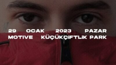 RAP MÜZİĞİN ALTIN ÇOCUĞU MOTİVE, 29 OCAK’TA KÜÇÜKÇİFTLİK PARK’TA!