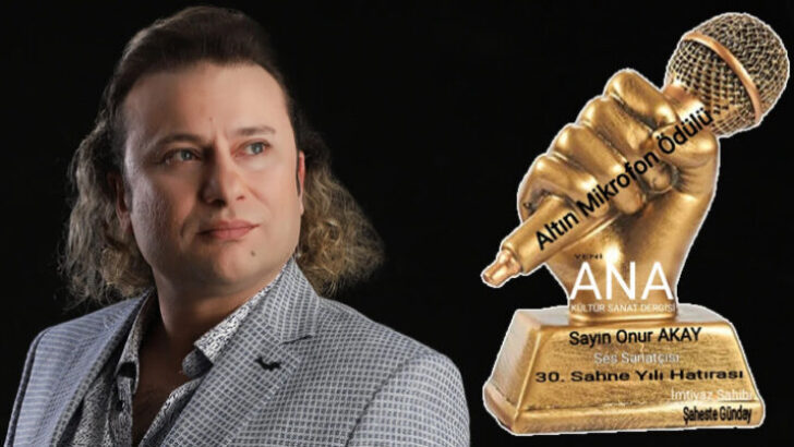 Ünlü ses sanatçısı ve yazar Onur Akay, hem “Altın Kalem” hem de “Altın Mikrofon” ödülüne lâyık görüldü.