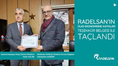 Radelsan’ın Ülke Ekonomisine Katkıları Teşekkür Belgesi ile Taçlandı
