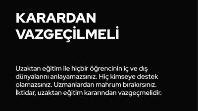 Uzaktan Eğitim Kararından Vaz Geçilmeli