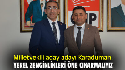 “Yerel Zenginlikleri Öne Çıkarmalıyız”