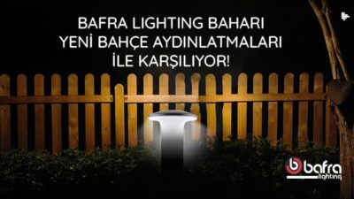 Bafra Lighting Baharı Yeni Bahçe Aydınlatmaları İle Karşılıyor!