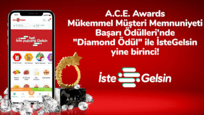 İsteGelsin, A.C.E. Awards Mükemmel Müşteri Memnuniyeti Ödülleri’nde Diamond Ödül ile Bu Sene de Birinci!