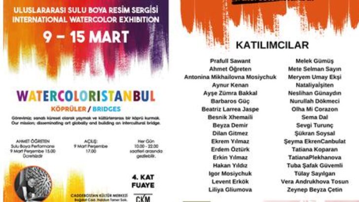 Watercoloristanbul 2. Uluslararası Suluboya Resim Sergisi “KÖPRÜLER” CKM’de