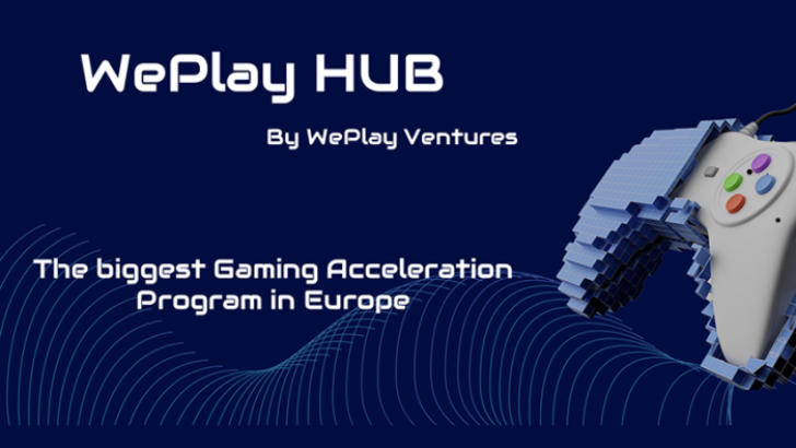 WePlay Ventures, Avrupa’nın en büyük oyun hızlandırma programını başlatıyor