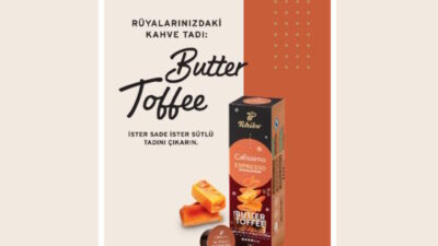 Rüyalarınızdaki kahve tadı; “Butter Toffee”  Tek dokunuşla  tüm kahve dilekleriniz gerçekleşsin