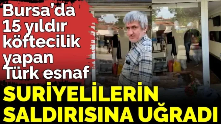 SURİYELİLERİN SALDIRDIĞI  ESNAF KEPENK İNDİRDİ!