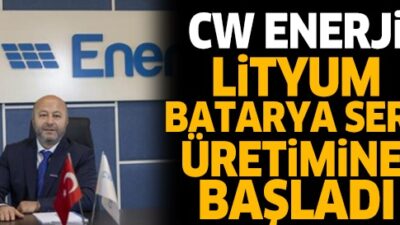 CW Enerji, Lityum Batarya Seri Üretimine Başladı