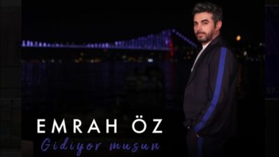 EMRAH ÖZ GİDİYOR MUSUN?