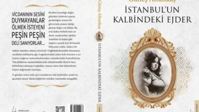 İSTANBUL’UN KALBİNDEKİ EJDER Kaybolan çocukluğumu arıyorum…