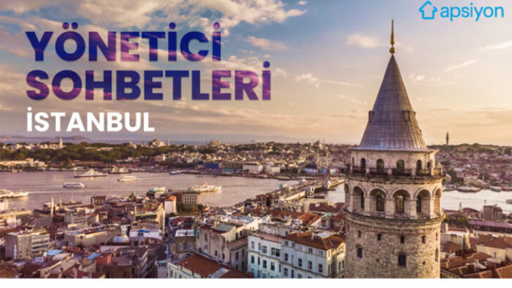 Apsiyon Yönetici Sohbetleri İstanbul’da büyük ilgi gördü!