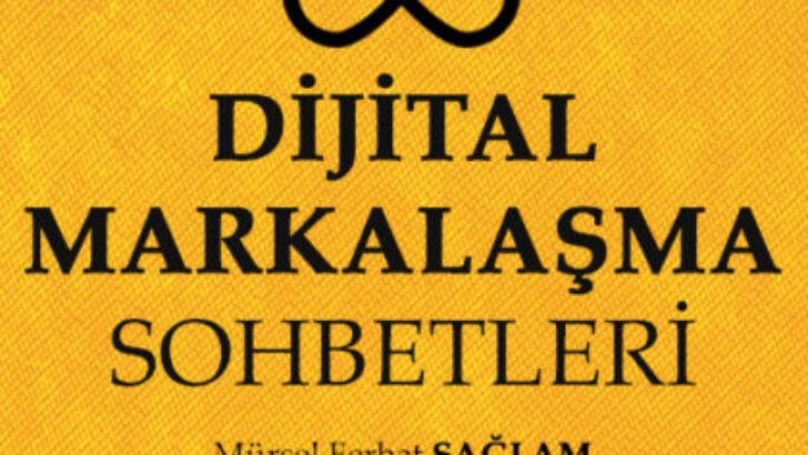 Dijital Markalaşma Sohbetleri Dijital Platformlarda Yayınlandı!