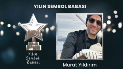 Babalar Günü Yılın Sembol Babası Murat Yıldırım Seçildi!