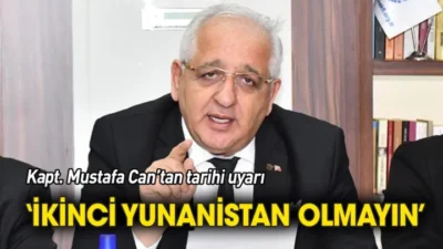 Can’dan tarihi uyarı ‘İkinci Yunanistan olmayın’